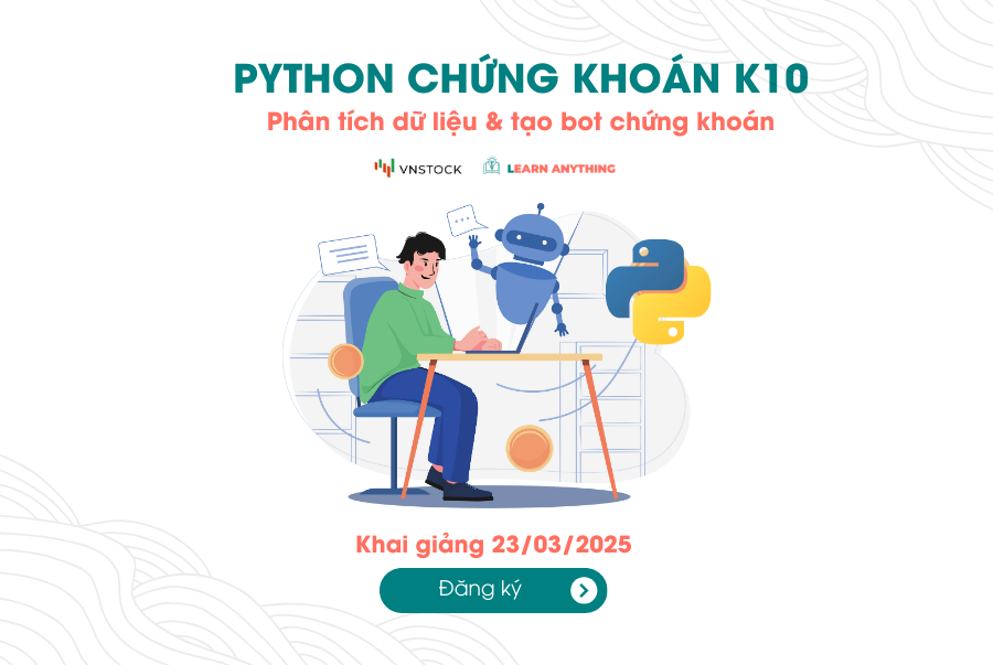 Python Phân tích dữ liệu & Tạo bot chứng khoán K10