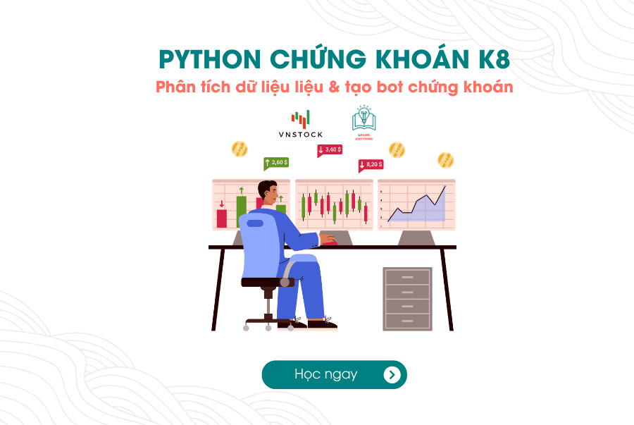 Python Phân tích dữ liệu & Tạo bot chứng khoán K8
