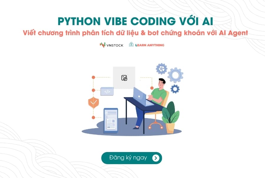 Python Vibe Coding với AI: Phân tích Dữ Liệu & Đầu Tư Chứng Khoán